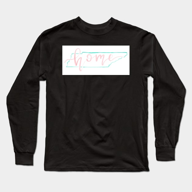 Home Sweet Home- Tennessee Long Sleeve T-Shirt by clarityelise